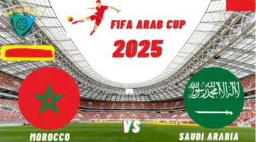 Morocco vs Saudi Arabia قنـوات لمتابعـة مباراة المغرب والسعودية كأس العرب 2025 بصـوت العملاق سعيد الكعبـي